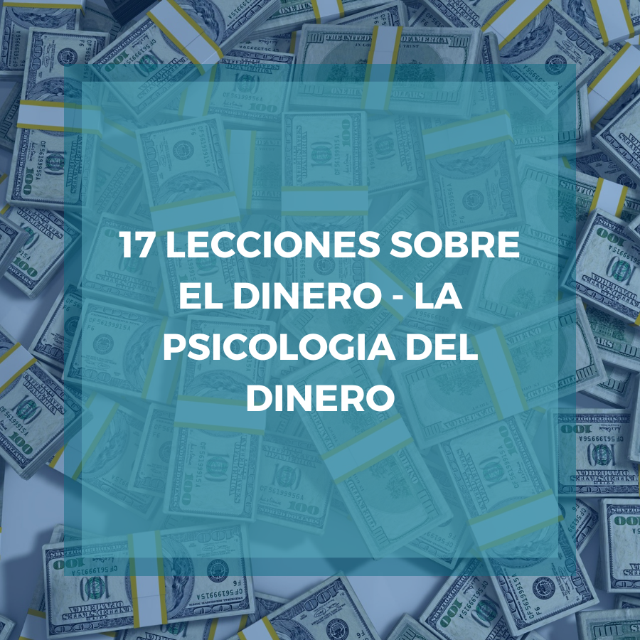 17 lecciones sobre el dinero La psicología del dinero